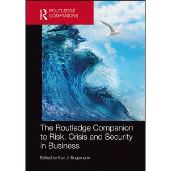 The Routledge Companion to Risk, Crisis and Security in Business