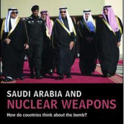 Saudi Arabia and Nuclear Weapons