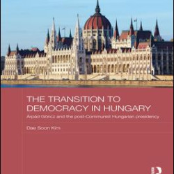 The Transition to Democracy in Hungary