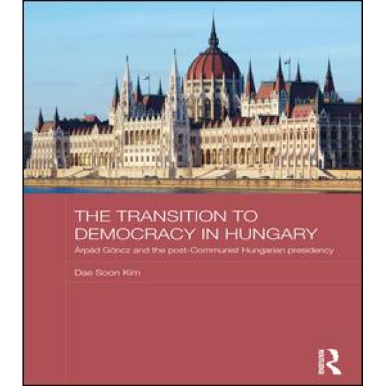 The Transition to Democracy in Hungary