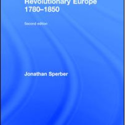 Revolutionary Europe 1780–1850