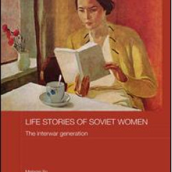 Life Stories of Soviet Women