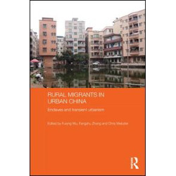 Rural Migrants in Urban China Rural Migrants in Urban China