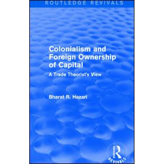 Colonialism and Foreign Ownership of Capital (Routledge Revivals) Colonialism and Foreign Ownership of Capital (Routledge Revivals)