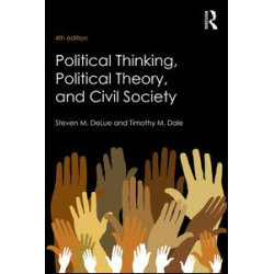 Political Thinking, Political Theory, and Civil Society Political Thinking, Political Theory, and Civil Society