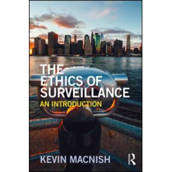 The Ethics of Surveillance The Ethics of Surveillance