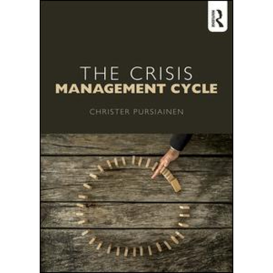 The Crisis Management Cycle The Crisis Management Cycle