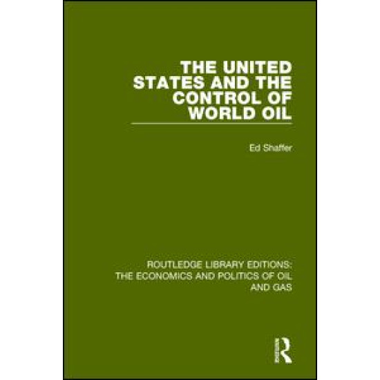 The United States and the Control of World Oil The United States and the Control of World Oil