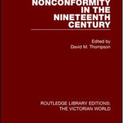 Nonconformity in the Nineteenth Century Nonconformity in the Nineteenth Century