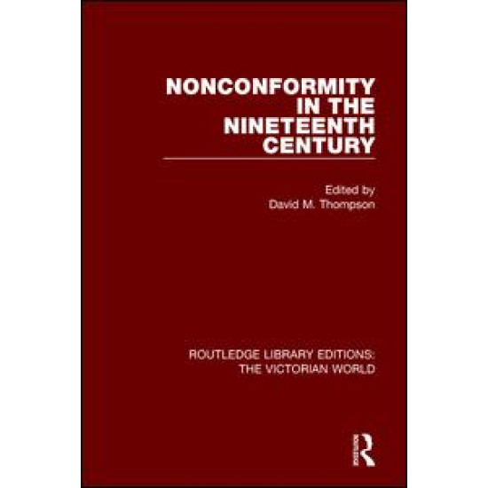 Nonconformity in the Nineteenth Century Nonconformity in the Nineteenth Century
