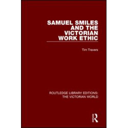 Samuel Smiles and the Victorian Work Ethic