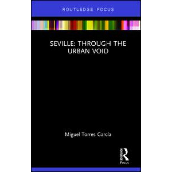 Seville: Through the Urban Void