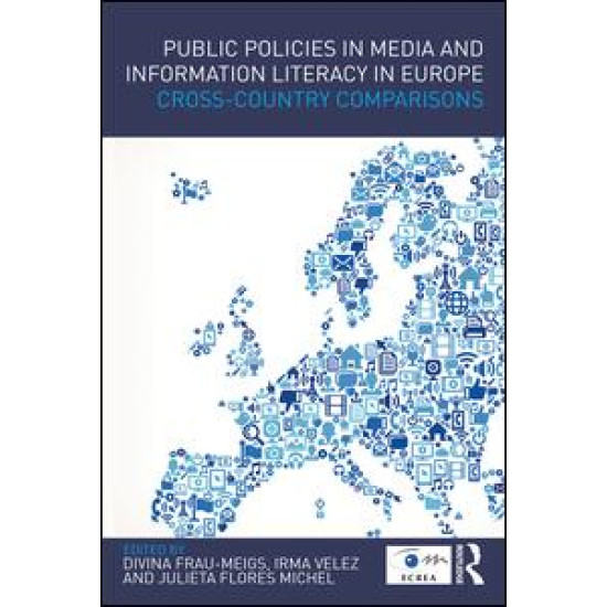 Public Policies in Media and Information Literacy in Europe Public Policies in Media and Information Literacy in Europe