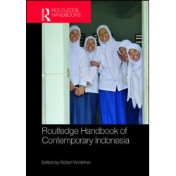 Routledge Handbook of Contemporary Indonesia Routledge Handbook of Contemporary Indonesia