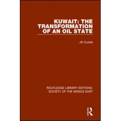 Kuwait: the Transformation of an Oil State Kuwait: the Transformation of an Oil State