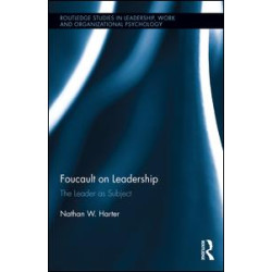 Foucault on Leadership Foucault on Leadership