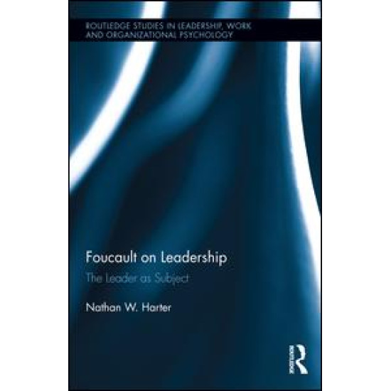Foucault on Leadership Foucault on Leadership