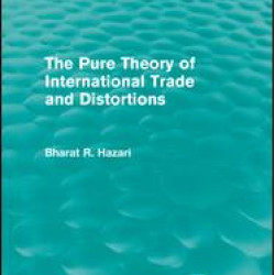 The Pure Theory of International Trade and Distortions (Routledge Revivals) The Pure Theory of International Trade and Distortions (Routledge Revivals)