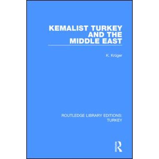 Kemalist Turkey and the Middle East