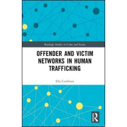 Offender and Victim Networks in Human Trafficking