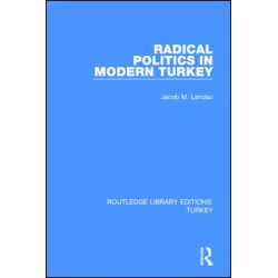 Radical Politics in Modern Turkey Radical Politics in Modern Turkey