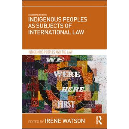 Indigenous Peoples as Subjects of International Law Indigenous Peoples as Subjects of International Law