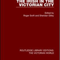 The Irish in the Victorian City The Irish in the Victorian City