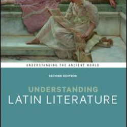Understanding Latin Literature Understanding Latin Literature