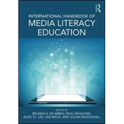 International Handbook of Media Literacy Education