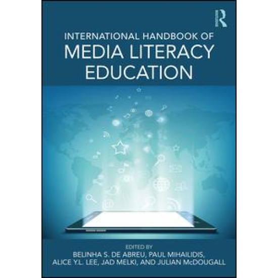 International Handbook of Media Literacy Education