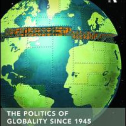 The Politics of Globality since 1945