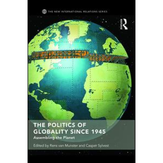 The Politics of Globality since 1945 The Politics of Globality since 1945