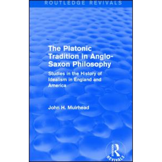 The Platonic Tradition in Anglo-Saxon Philosophy