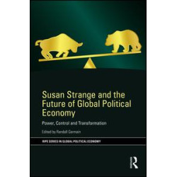 Susan Strange and the Future of Global Political Economy