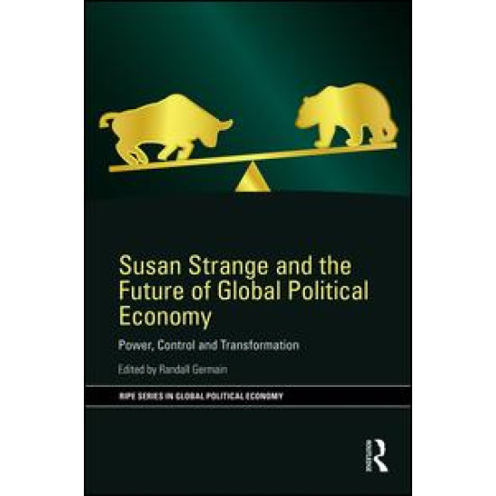 Susan Strange and the Future of Global Political Economy