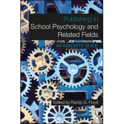 Publishing in School Psychology and Related Fields Publishing in School Psychology and Related Fields