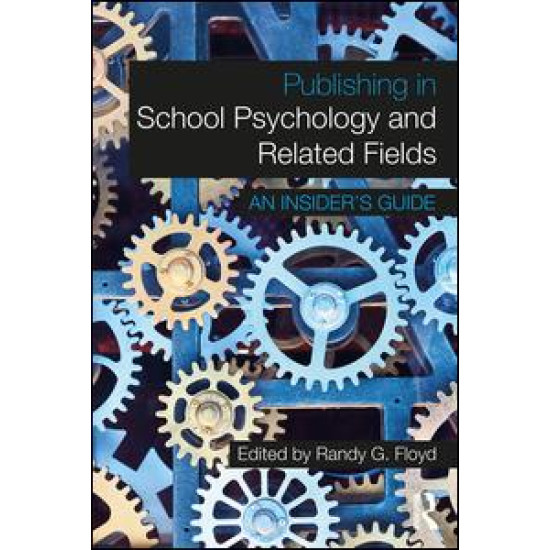 Publishing in School Psychology and Related Fields Publishing in School Psychology and Related Fields