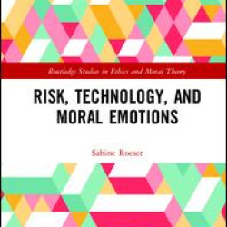 Risk, Technology, and Moral Emotions