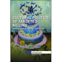 Cultural Politics of Targeted Killing Cultural Politics of Targeted Killing