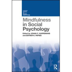 Mindfulness in Social Psychology Mindfulness in Social Psychology