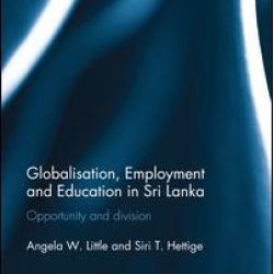 Globalisation, Employment and Education in Sri Lanka Globalisation, Employment and Education in Sri Lanka