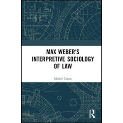 Max Weber's Interpretive Sociology of Law