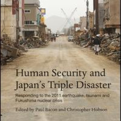 Human Security and Japan’s Triple Disaster Human Security and Japan’s Triple Disaster