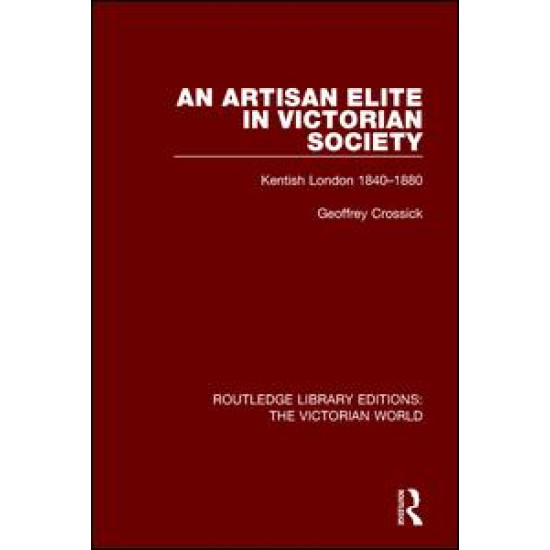 An Artisan Elite in Victorian Society An Artisan Elite in Victorian Society