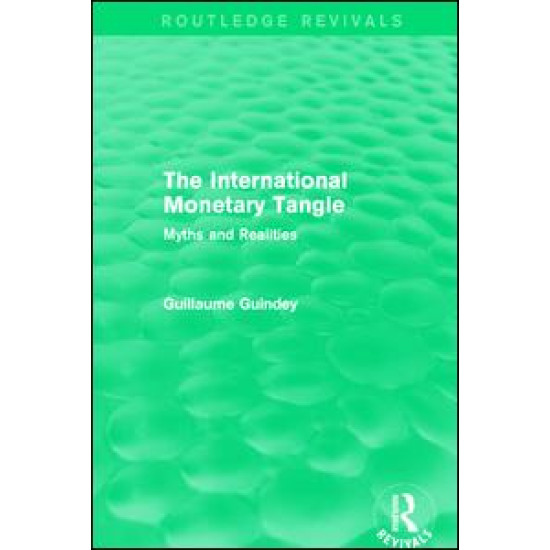 The International Monetary Tangle The International Monetary Tangle