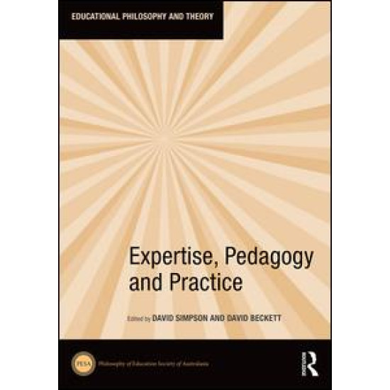 Expertise, Pedagogy and Practice