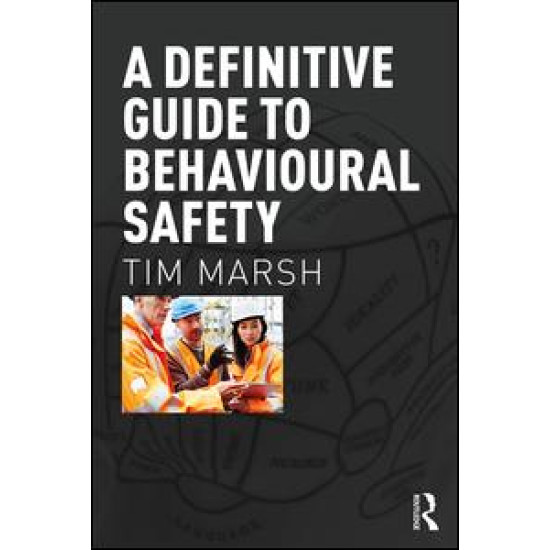 A Definitive Guide to Behavioural Safety A Definitive Guide to Behavioural Safety