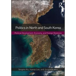 Politics in North and South Korea Politics in North and South Korea