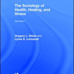 The Sociology of Health, Healing, and Illness