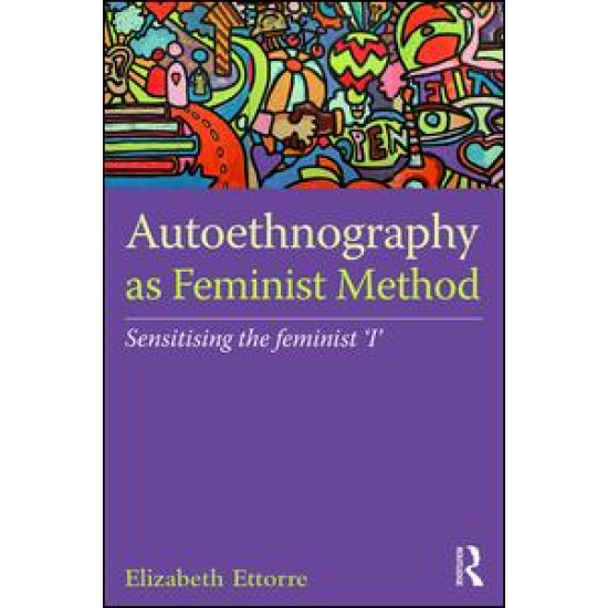 Autoethnography as Feminist Method